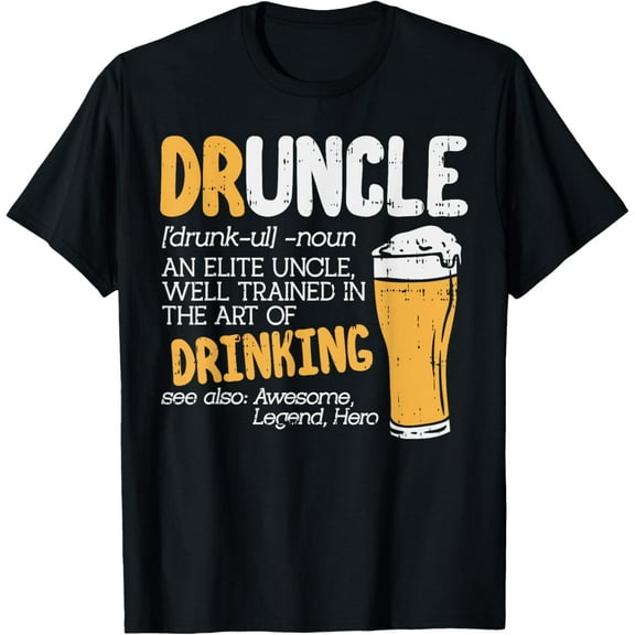 Druncle Dictionary Funny Drinking Elite Uncle Birthday Gift T-Shirt