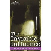The Invisible Influence (Paperback)