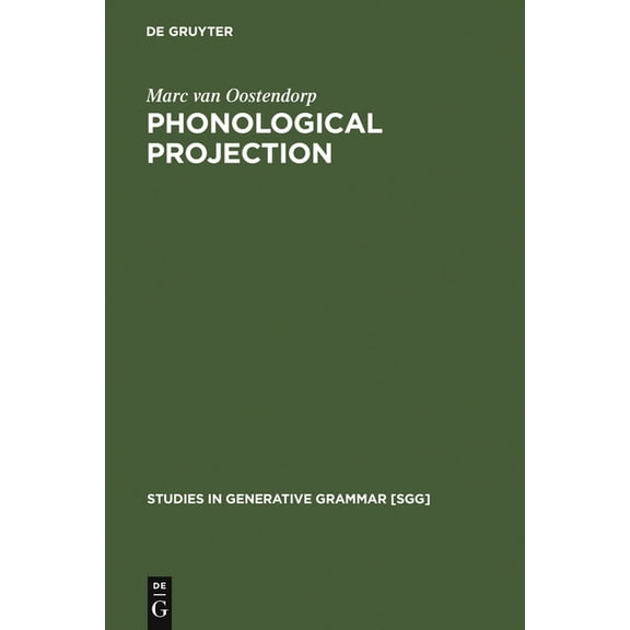 Studies in Generative Grammar [Sgg] Phonological Projection, Book 47, (Hardcover)