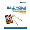Build Mobile: Websites and Apps for Smart Devices