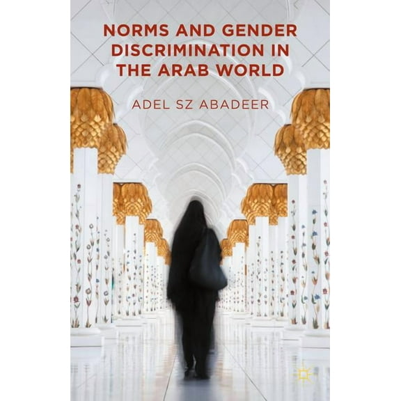Norms and Gender Discrimination in the Arab World, (Hardcover)