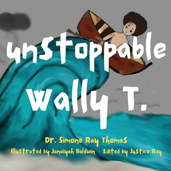 Unstoppable Wally T., (Paperback)