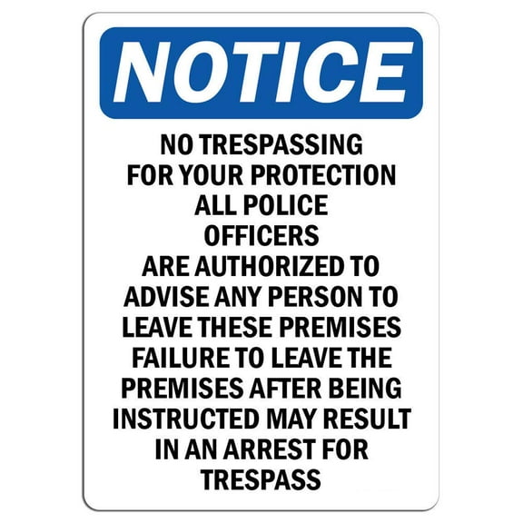 Traffic & Warehouse Signs - Notice - No Trespassing for Your Protection Sign - Weather Approved Aluminum Street Sign, 0.04 Thickness - 10" X 7"