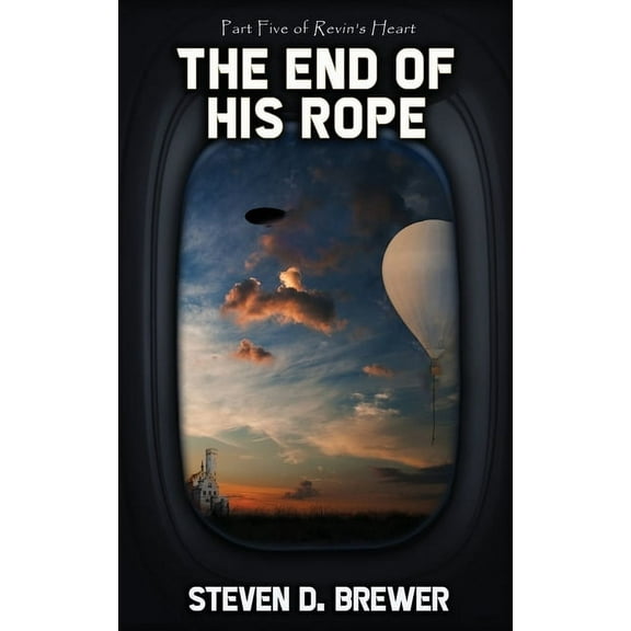 Revin's Heart The End of His Rope, Book 5, (Paperback)