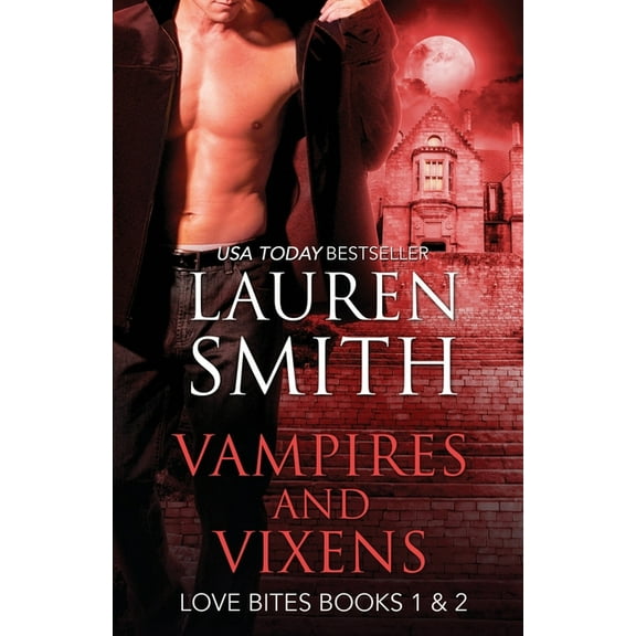 Vampires and Vixens: Love Bites Books 1 & 2, (Paperback)