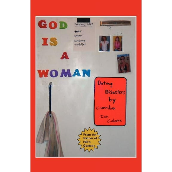 God Is a Woman: Dating Disasters (Paperback)