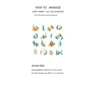 How to Manage Care Homes and Care Agencies : Over 90 Policies and Procedures (Paperback)
