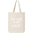 thumbnail image 1 of My Dog Is My Soulmate Cotton Canvas Tote Bag, 1 of 1