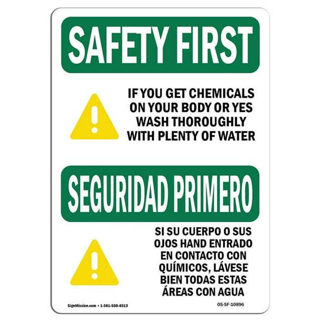 SignMission OS-SF-A-1218-L-10896 12 x 18 in. OSHA Safety First Sign - You Get Chemicals Body Eyes Bilingual
