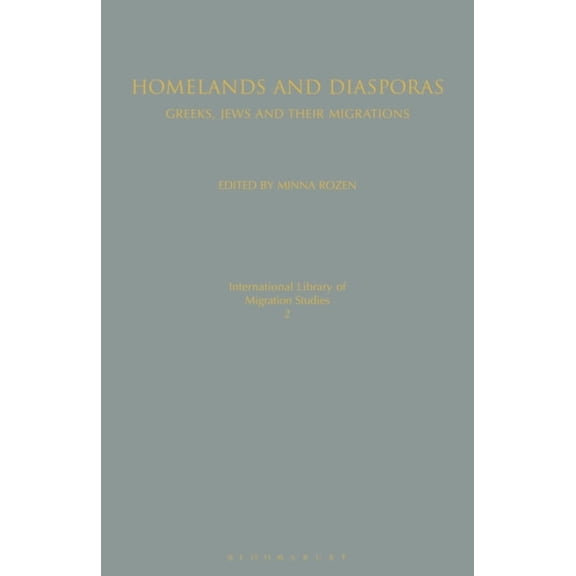 Homelands and Diasporas: Greeks, Jews and Their Migrations, (Paperback)