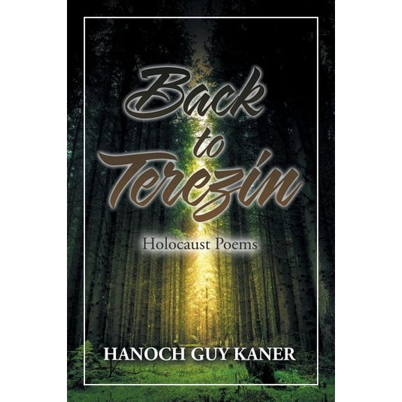 Back to Terezin: Holocaust Poems