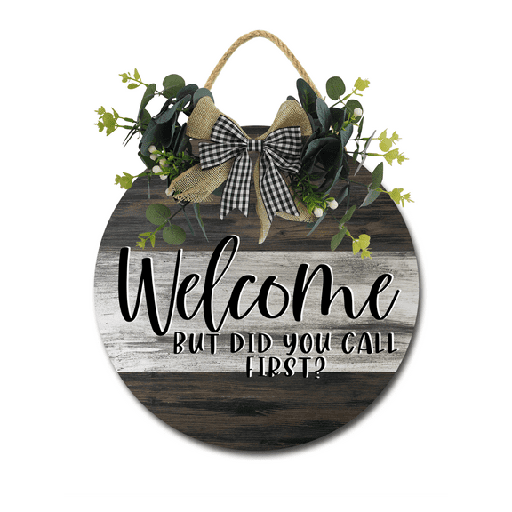 Welcome But Did You Call First Sign Front Door Porch Decorations, Round Rustic Wood Hanging Sign for Farmhouse Porch Outdoor Home Holiday Front Door Sign Decor