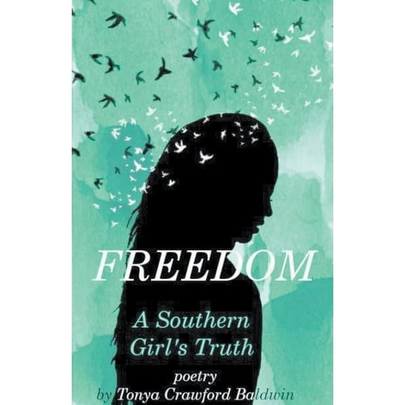 Freedom (A Southern Girl's Truth), (Paperback)