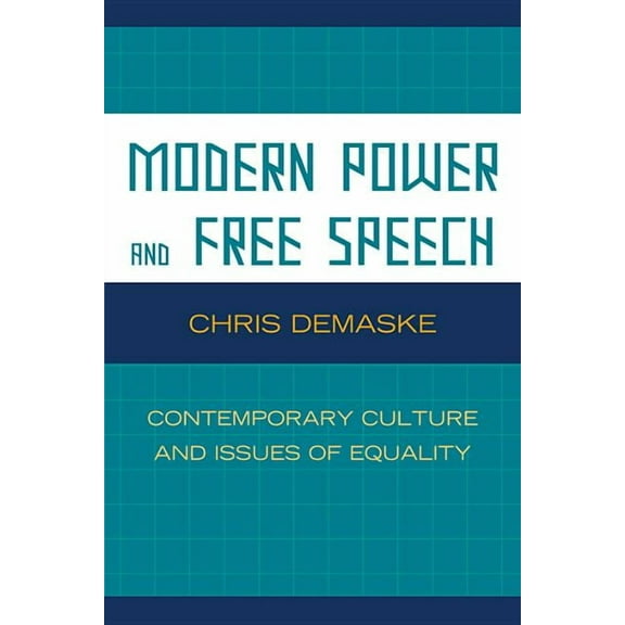 Modern Power and Free Speech: Contemporary Culture and Issues of Equality, (Paperback)