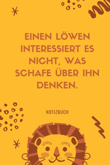 Ein Löwe Interessiert Es Nicht Was Schafe über Ihn Denken Einen L?wen Interessiert Es Nicht, Was Schafe ?ber Ihn Denken