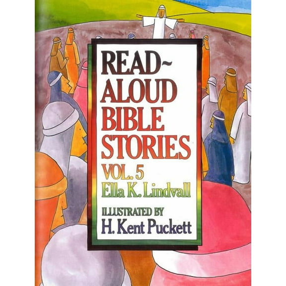 Read Aloud Bible Stories Read Aloud Bible Stories Volume 5: The Stories Jesus Told Volume 5, Book 5, (Hardcover)