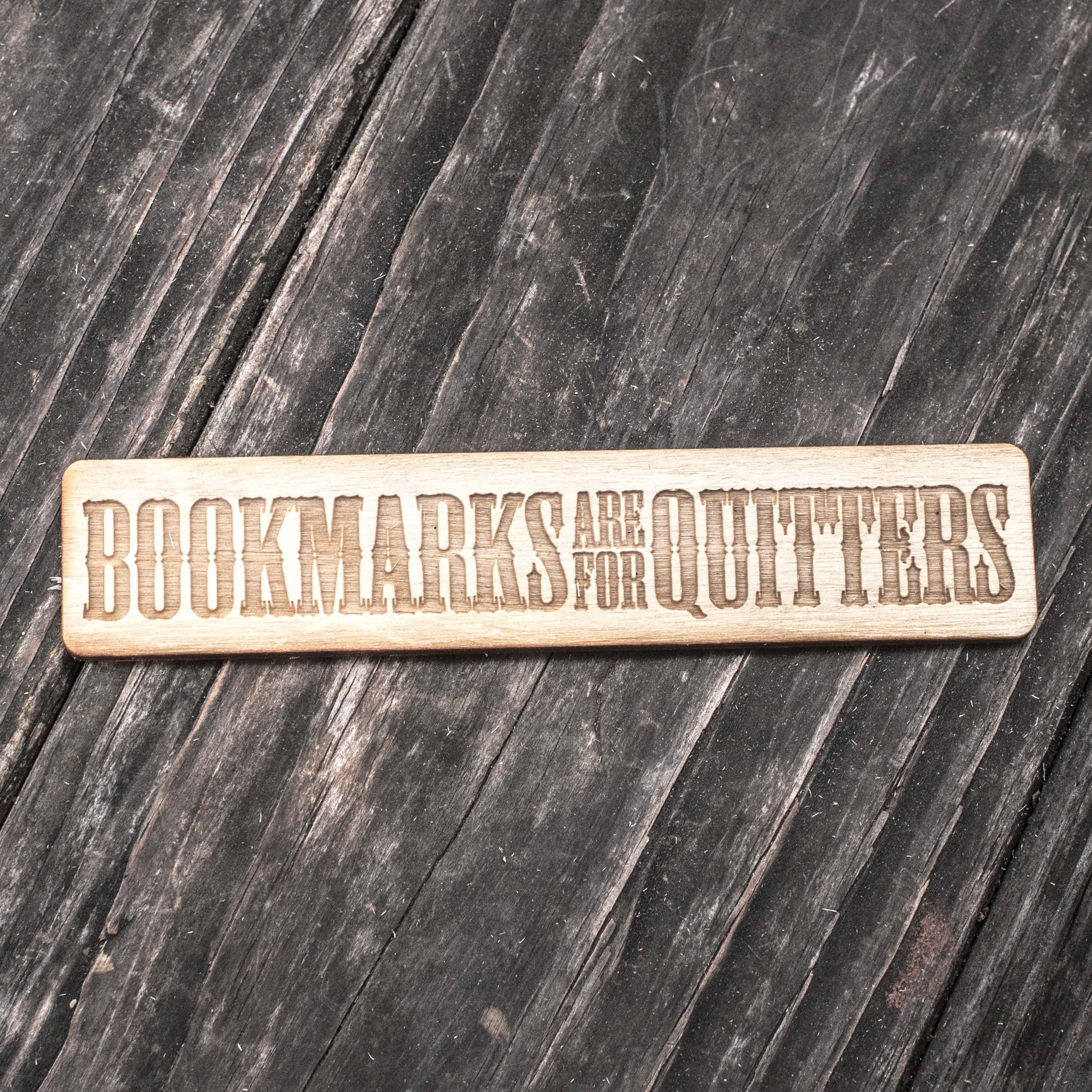 Wooden Book Mark with Black Tassel Made in The USA Laser Engraved Wood Bookmark Bookmarks are for Quitters 