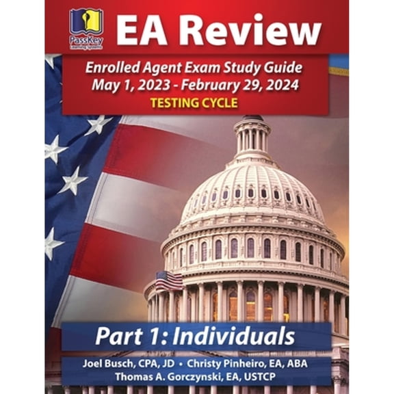 Pre-Owned PassKey Learning Systems EA Review Part 1 Individuals; Enrolled Agent Study Guide: May 1, 2023 (Paperback) by Joel Busch, Christy Pinheiro, Thomas A Gorczynski