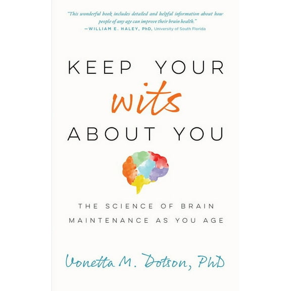 APA Lifetools Keep Your Wits about You: The Science of Brain Maintenance as You Age, (Paperback)