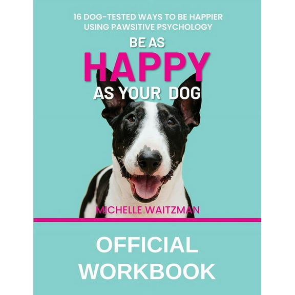 Be as Happy as Your Dog - Official Workbook, (Paperback)