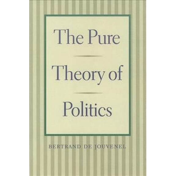 PURE THEORY OF POLITICS, THE (Paperback)