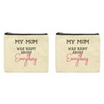 thumbnail image 1 of ThisWear New Mom Gifts for Women My Mom Was Right About Everything 2-Pack Cosmetic Accessory Bags, 1 of 4