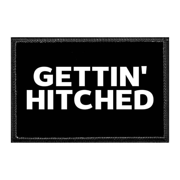 Gettin' Hitched - Removable Patch