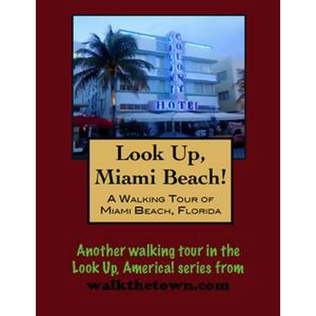 Best Beaches Florida - A Walking Tour of Miami Beach, Florida - eBook
