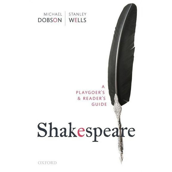 Shakespeare: A Playgoer's & Reader's Guide, (Paperback)