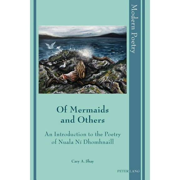 Modern Poetry: Of Mermaids and Others: An Introduction to the Poetry of Nuala Ní Dhomhnaill (Hardcover)