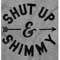 thumbnail image 2 of Shut Up and Shimmy Dancer Dancing Women's Graphic T Shirt Tees Brisco Brands X, 2 of 5