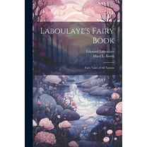 Laboulaye's Fairy Book; Fairy Tales of all Nations (Paperback)