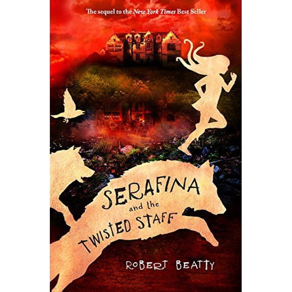 Serafina et la Bâton Torsadée (Série Serafina, Bk. 2)
