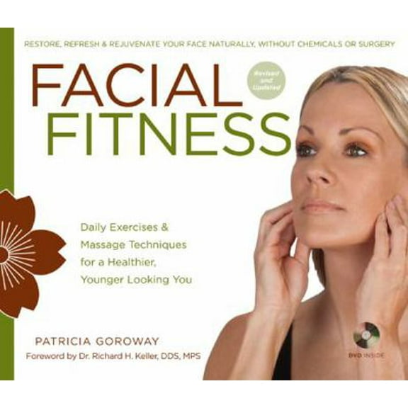 Pre-Owned Facial Fitness: Daily Exercises & Massage Techniques for a Healthier, Younger Looking You [With DVD] (Paperback) 140278046X 9781402780462