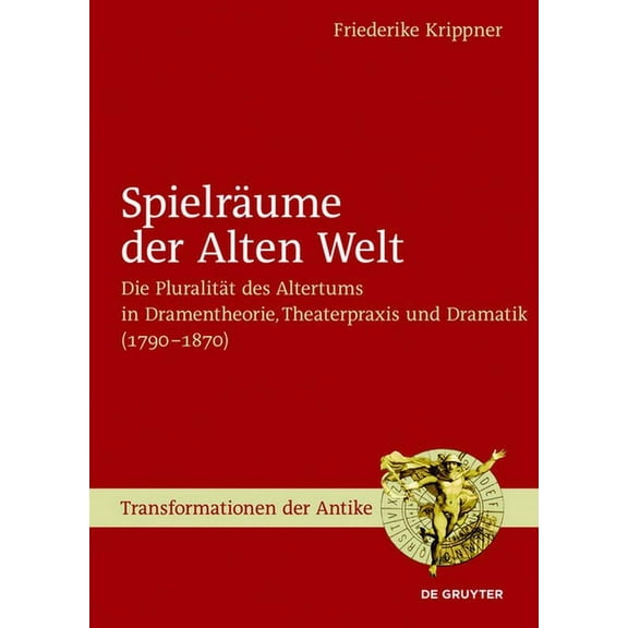 Transformationen Der Antike SpielrÃ¤ume der Alten Welt, Book 40, (Hardcover)