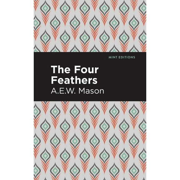 Mint Editions (Grand Adventures) The Four Feathers, (Hardcover)