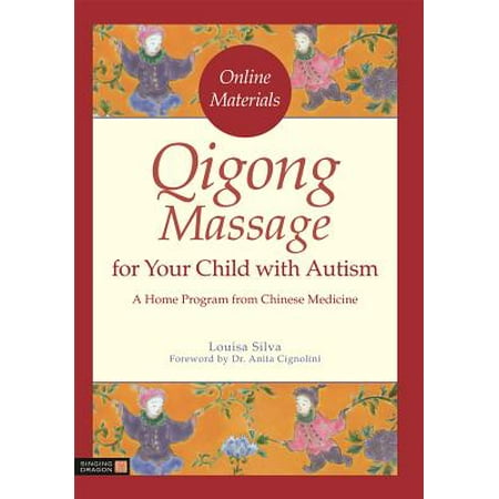 Qigong Massage for Your Child with Autism : A Home Program from Chinese (Best Child Psychology Programs)