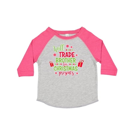 

Inktastic Will Trade Brother for Christmas Presents Gift Toddler Boy or Toddler Girl T-Shirt