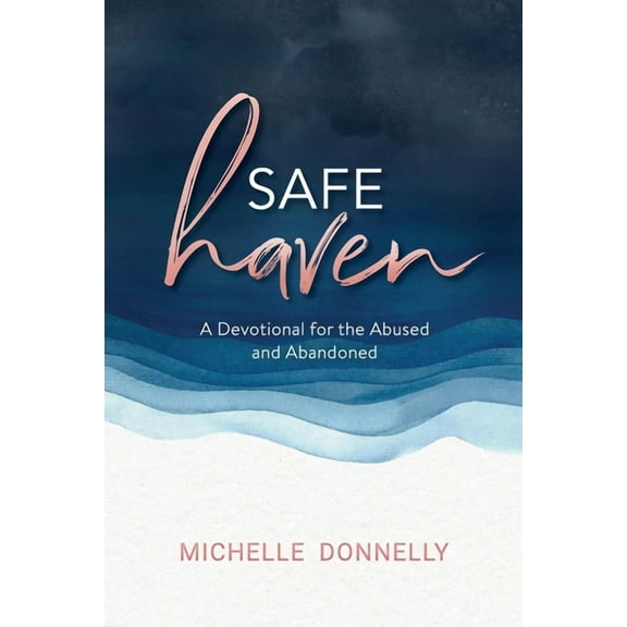 Safe Haven: A Devotional for the Abused & Abandoned, (Paperback)