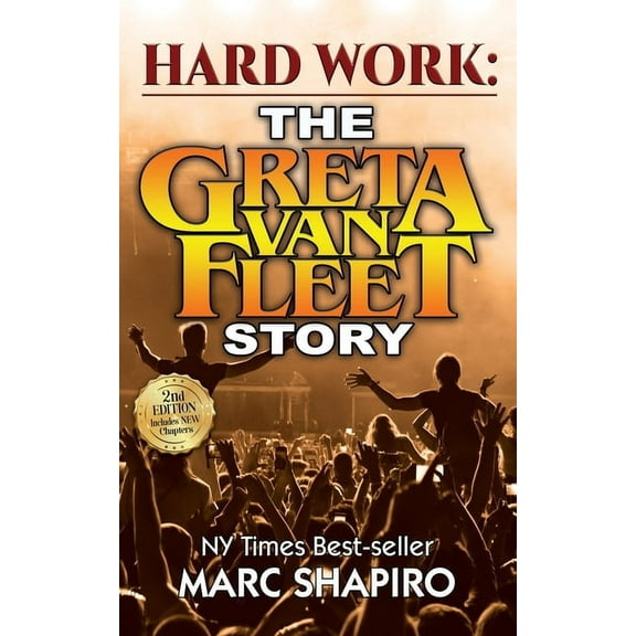 Hard Work: The Greta Van Fleet Story, (Paperback)