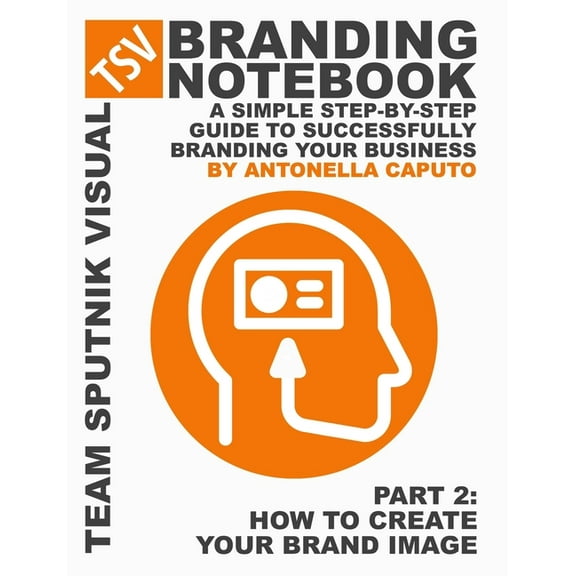 branding notebook - part 2 how to create your brand image, (Paperback)