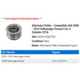 thumbnail image 2 of Alternator Pulley - Compatible with 2008 - 2010 Volkswagen Passat 2.0L 4-Cylinder CCTA 2009, 2 of 2