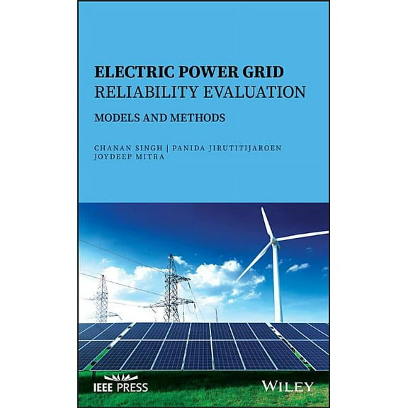 Electric Power Grid Reliability Evaluation: Models and Methods, (Hardcover)