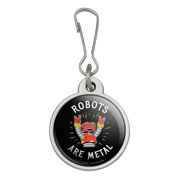 Robots Are Metal Rock Funny Humor Jacket Handbag Purse Luggage Backpack Zipper Pull Charm