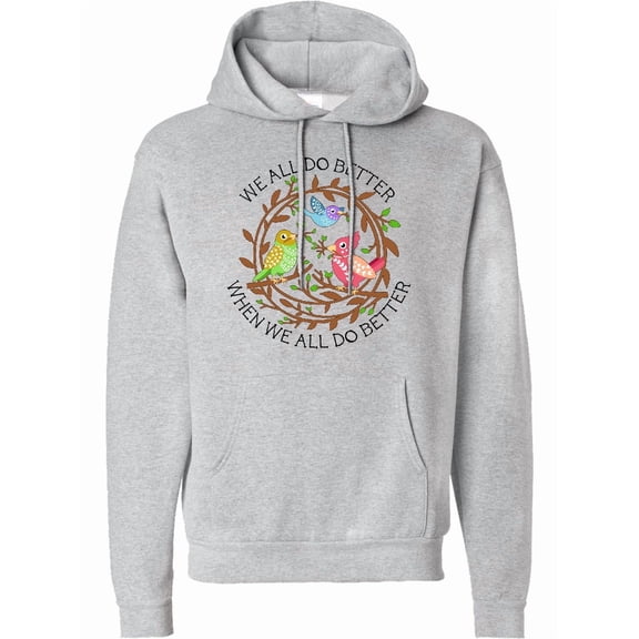 Inktastic We All Do Better when We All Do Better Adult Hoodie Sweatshirt