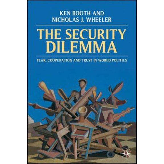 Pre-Owned The Security Dilemma: Fear, Cooperation and Trust in World Politics (Paperback) 0333587456 9780333587454