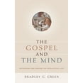 thumbnail image 2 of The Gospel and the Mind: Recovering and Shaping the Intellectual Life, (Paperback), 2 of 2
