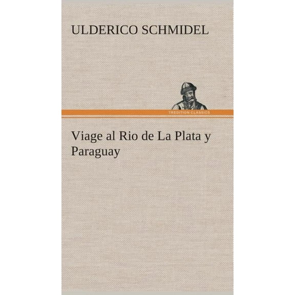 Viage al Rio de La Plata y Paraguay (Hardcover)