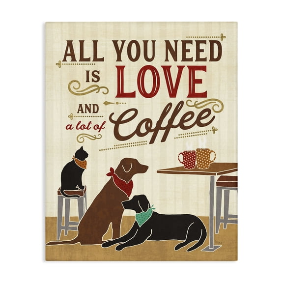 Stupell All You Need is Love and Coffee Stretched Canvas Wall Art 16 x 20
