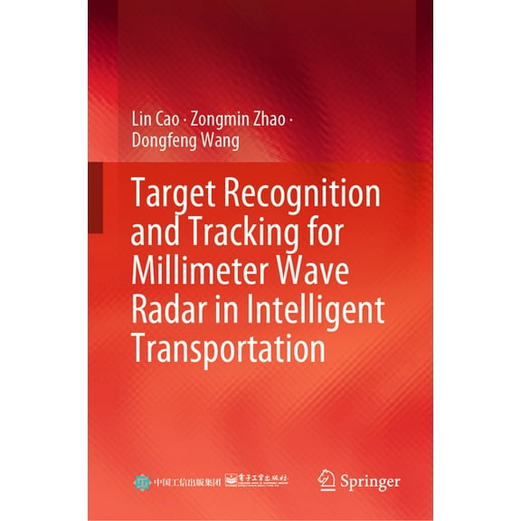 Target Recognition and Tracking for Millimeter Wave Radar in Intelligent Transportation, (Hardcover)